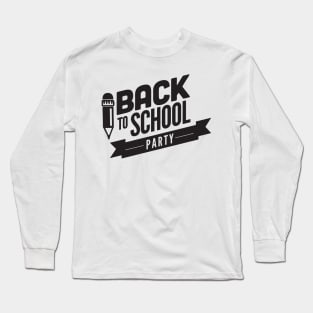 Back to School Party Funny Student Teacher Kids Long Sleeve T-Shirt